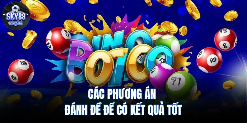 Các phương án đánh đề để có kết quả tốt