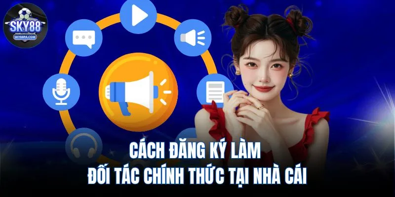 Cách đăng ký làm đối tác chính thức tại nhà cái