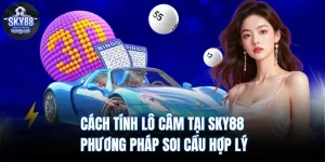 Cách Tính Lô Câm Tại SKY88 - Phương Pháp Soi Cầu Hợp Lý